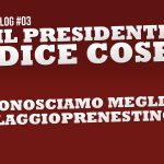 Il Presidente dice cose #03: il sito web del quartiere
